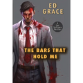 The Bars That Hold Me