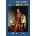 The Dragon and the Raven: A Tale of Alfred the Great and the Viking Wars
