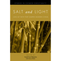 Salt and Light, Volume 1: Lives of Faith That Shaped Modern China