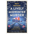 A Lively Midwinter Murder: A Gripping Cosy Mystery to Curl Up with This Christmas
