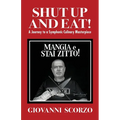 Shut Up and Eat!: A Journey to a Symphonic Culinary Masterpiece