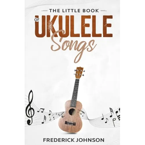 The Little Book of Ukulele Songs