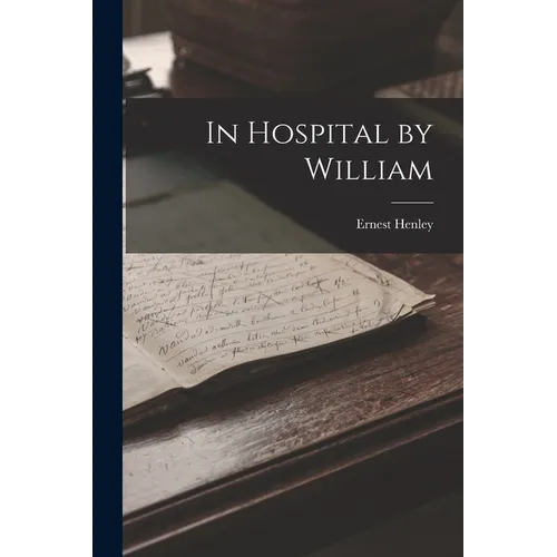 In Hospital by William - Paperback