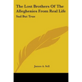 The Lost Brothers Of The Alleghenies From Real Life: Sad But True