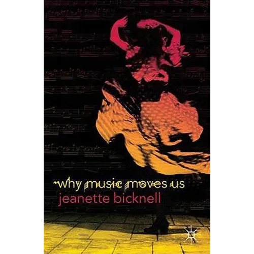 Why Music Moves Us