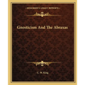 Gnosticism And The Abraxas