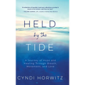Held by the Tide: A Journey of Hope and Healing Through Breath, Movement, and Love