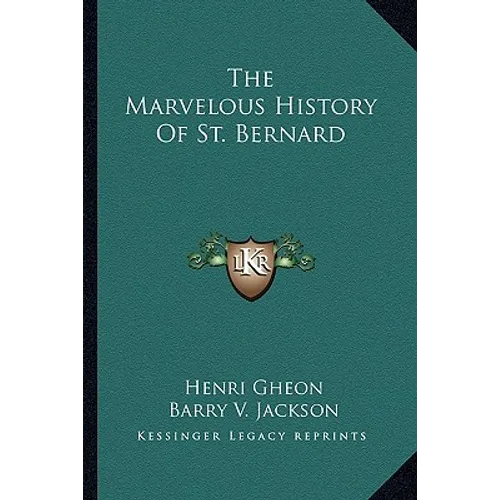 The Marvelous History Of St. Bernard