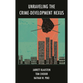 Unraveling the Crime-Development Nexus