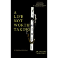 A Life Not Worth Taking