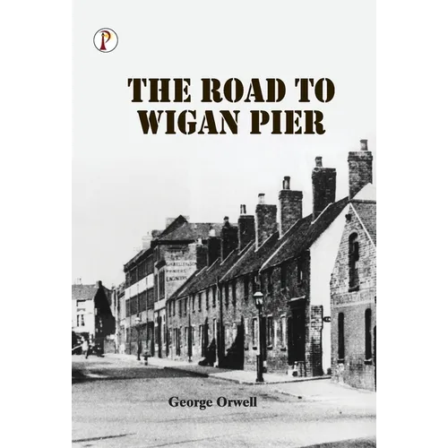 The Road to Wigan Pier