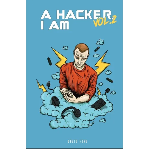 A Hacker I Am Vol 2