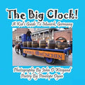 The Big Clock! a Kid's Guide to Munich, Germany