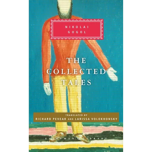 The Collected Tales of Nikolai Gogol: Introduction by Richard Pevear