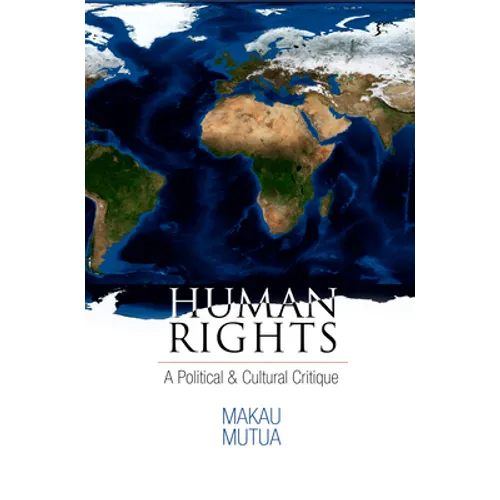 Human Rights: A Political and Cultural Critique