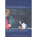 Teaching Problems and the Problems of Teaching