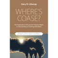 Where's Coase?: The Implications of Economic Property Rights or Rent-Seeking in Forming Institutions