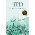 Tbd: A journey through pain, healing, and self-love