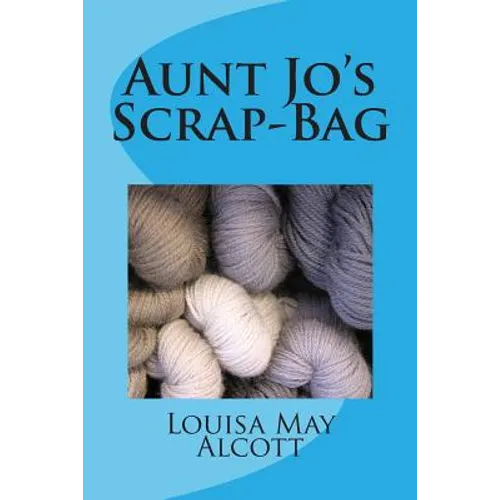 Aunt Jo's Scrap-Bag