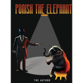 Punish the Elephant