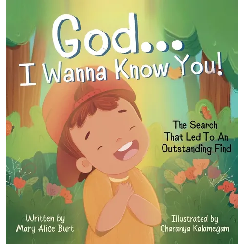 God ... I Wanna Know You!: The Search That Led To An Outstanding Find