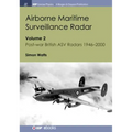 Airborne Maritime Surveillance Radar: Volume 2, Post-war British ASV Radars 1946-2000