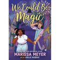 We Could Be Magic