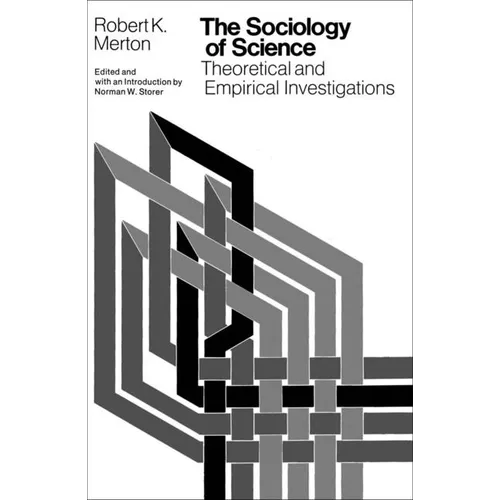 The Sociology of Science: Theoretical and Empirical Investigations