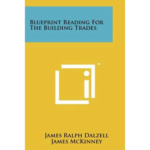 Blueprint Reading For The Building Trades