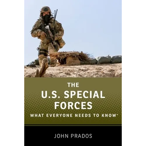 The Us Special Forces: What Everyone Needs to Know(r)