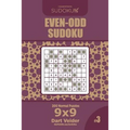 Even-Odd Sudoku - 200 Normal Puzzles 9x9 (Volume 3)