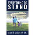 Everything to Stand: A true life and death battle with a formidable and malignant disease
