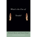 What's the Use of Truth?