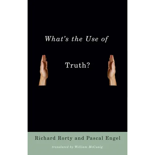 What's the Use of Truth?