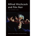 Alfred Hitchcock and Film Noir: The Darker Side