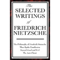 The Selected Writings of Friedrich Nietzsche