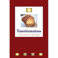 Transformations: Thinking After Heidegger