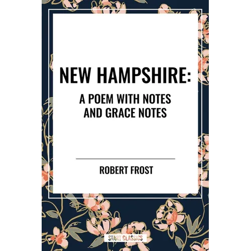 New Hampshire: Poem with Notes and Grace Notes