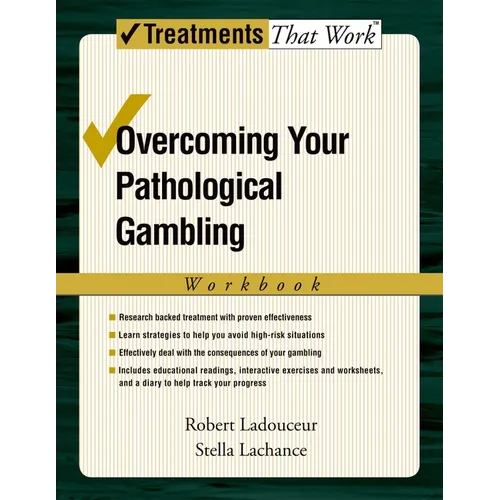 Overcoming Your Pathological Gambling: Workbook