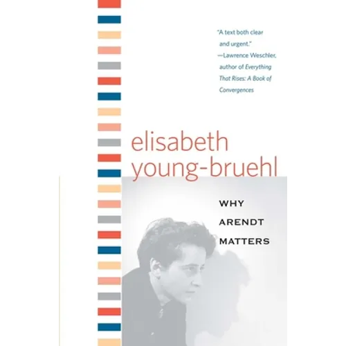 Why Arendt Matters