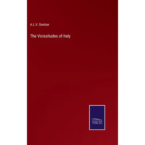 The Vicissitudes of Italy