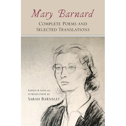 Mary Barnard: Complete Poems and Selected Translations