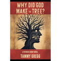 Why Did God Make the Tree?: A Patrick Denny Novel