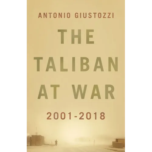 The Taliban at War: 2001 - 2021