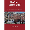 Boston's South End: The Clash of Ideas in a Historic Neighborhood