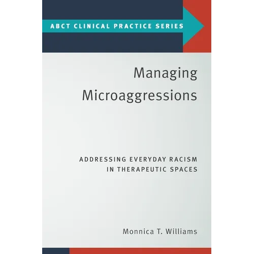 Managing Microaggressions: Addressing Everyday Racism in Therapeutic Spaces