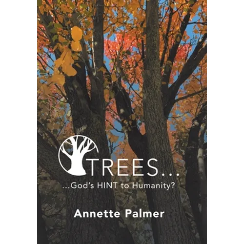 Trees... God's Hint to Humanity?