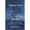 Tupuna Rock: Lost, stranded and assumed dead, the ancestors' spirits must guide them