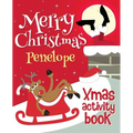 Merry Christmas Penelope - Xmas Activity Book: (Personalized Children's Activity Book)