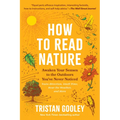 How to Read Nature: Awaken Your Senses to the Outdoors You've Never Noticed